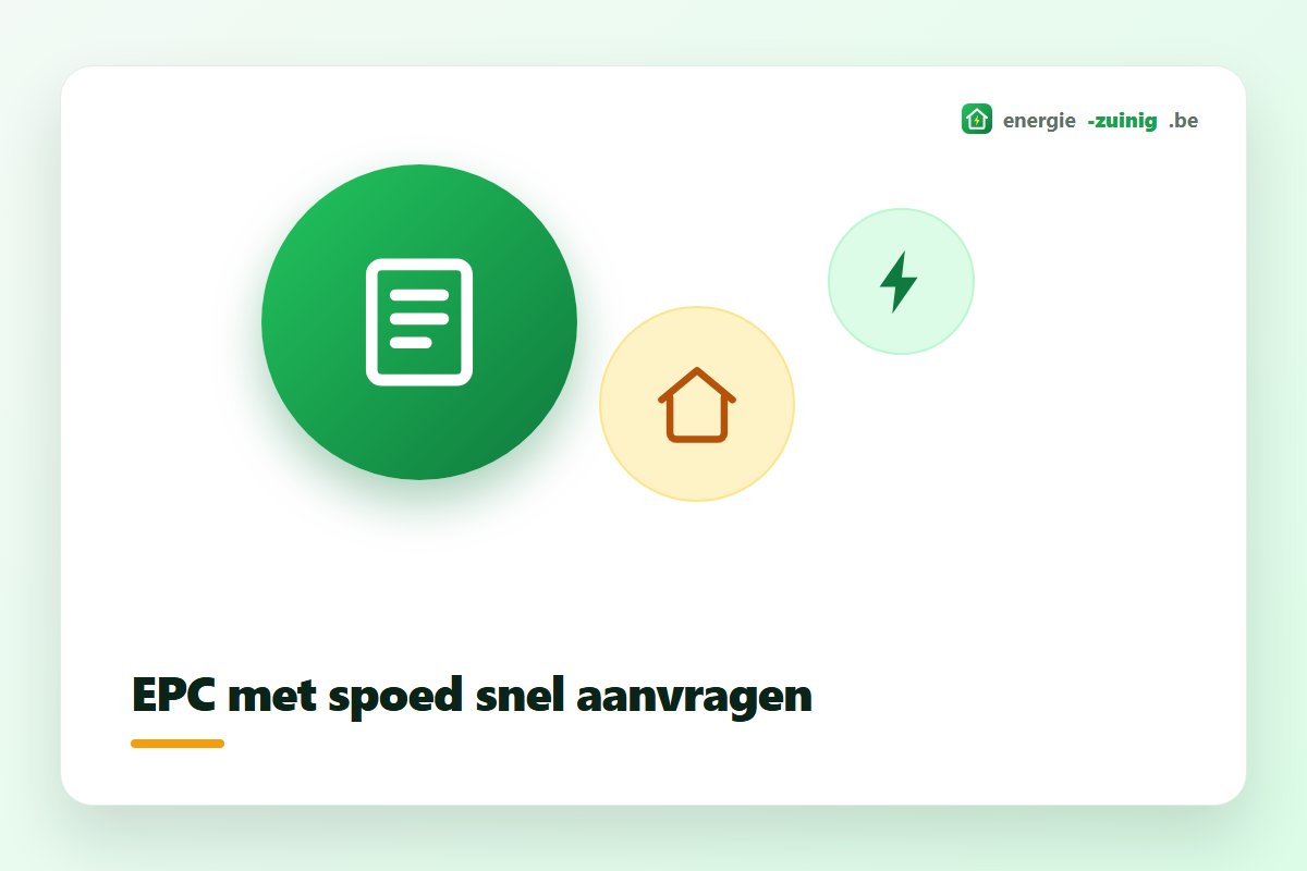 EPC met spoed snel aanvragen voor de verkoop van een woning